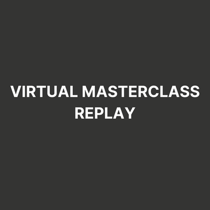 Virtual Masterclass Replay